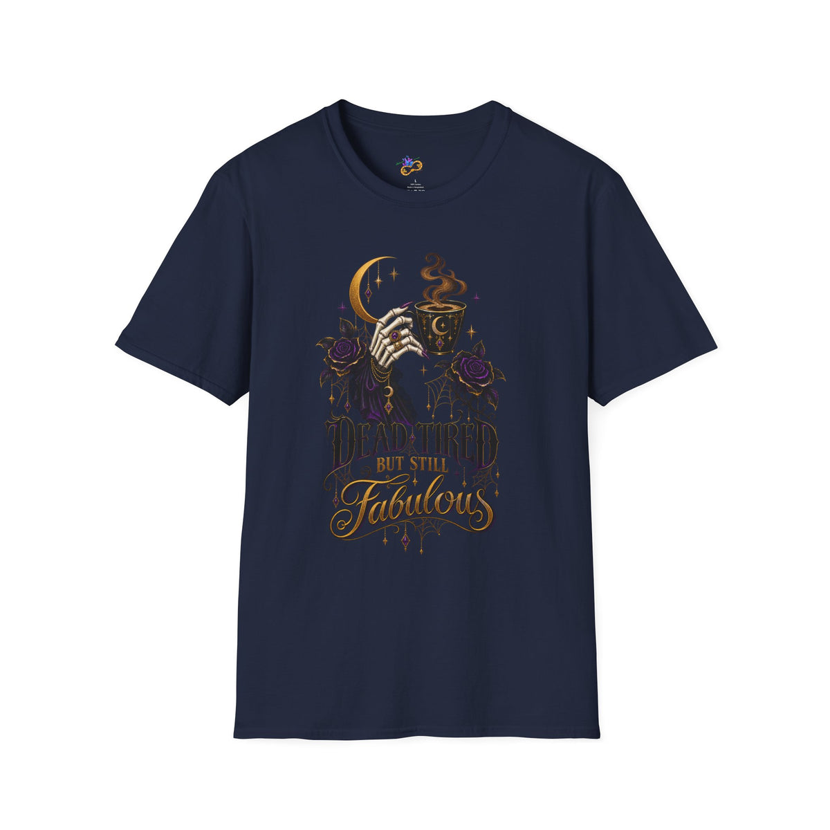 Dead Tired But Still Fabulous T-Shirt