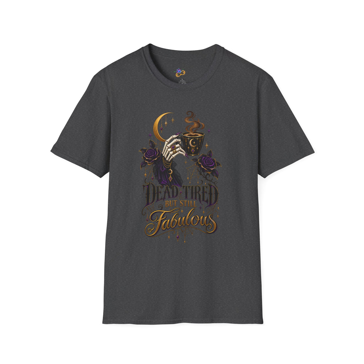 Dead Tired But Still Fabulous T-Shirt