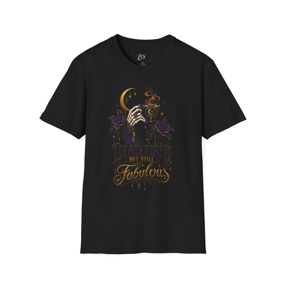 Dead Tired But Still Fabulous T-Shirt