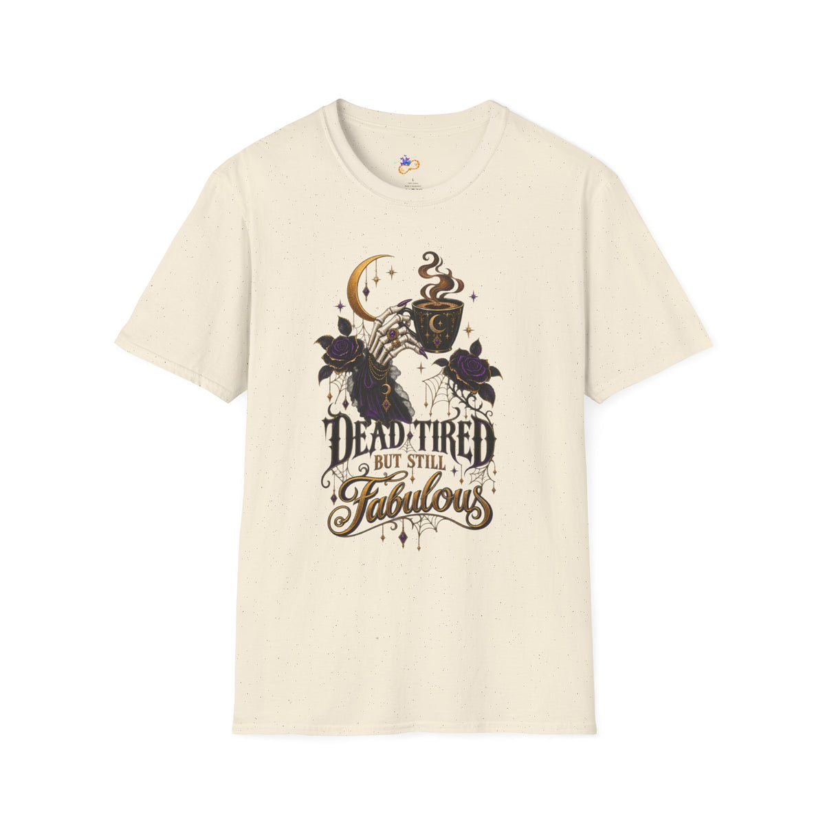 Dead Tired But Still Fabulous T-Shirt